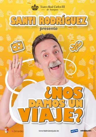Santi Rodríguez - ¿Nos damos un viaje?